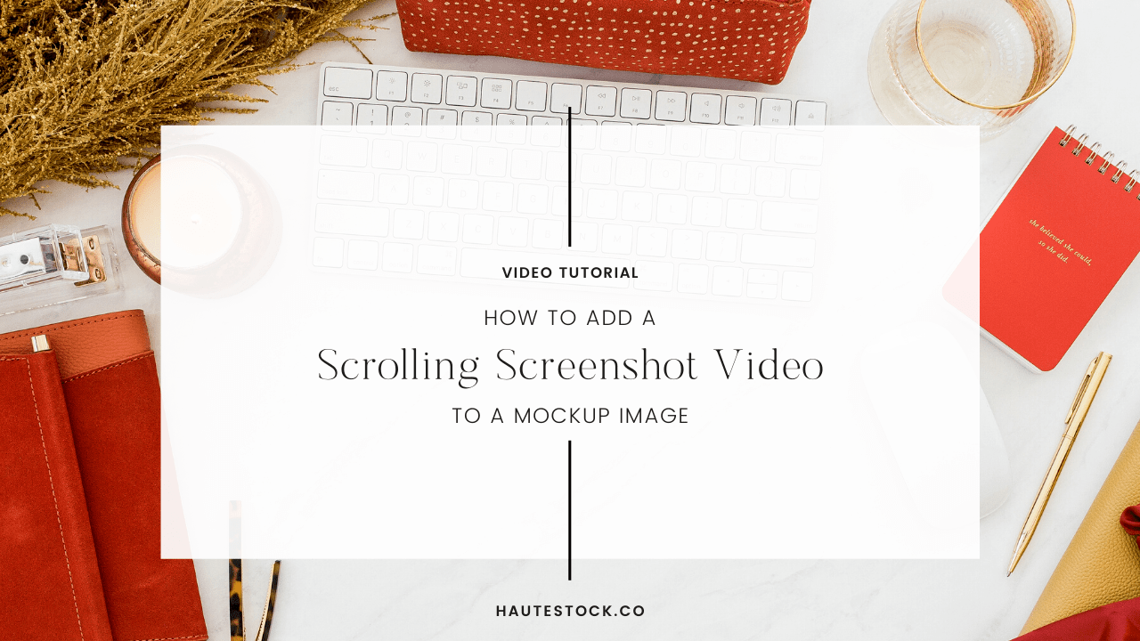 Make video mockups for your websites and presentations for free. Video Tutorial Scrolling Video Mockup Haute Stock Styled Stock Photography