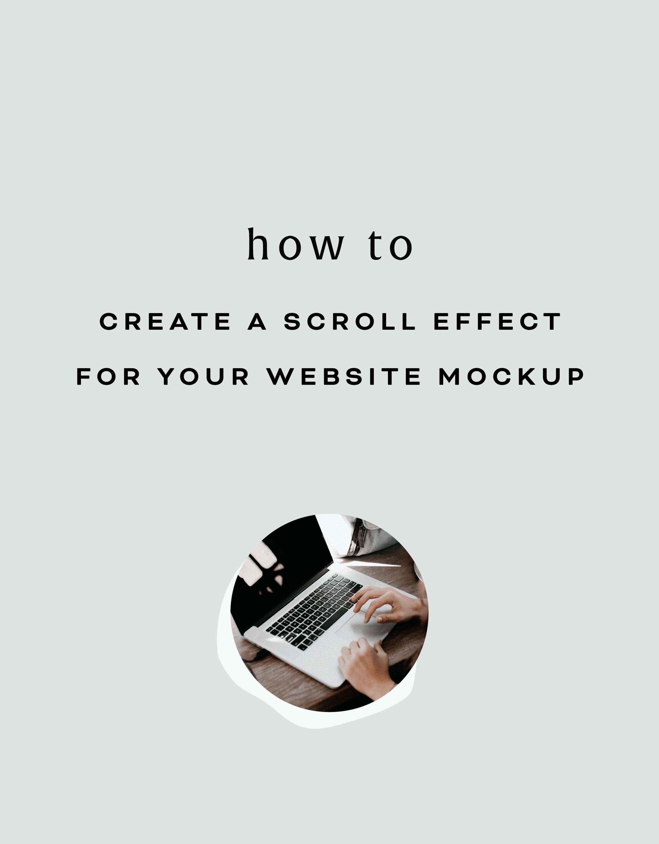 Here are some of the most popular. How To Create A Scroll Effect For Your Website Mockup June Mango Design Go Live In 5 Web Design